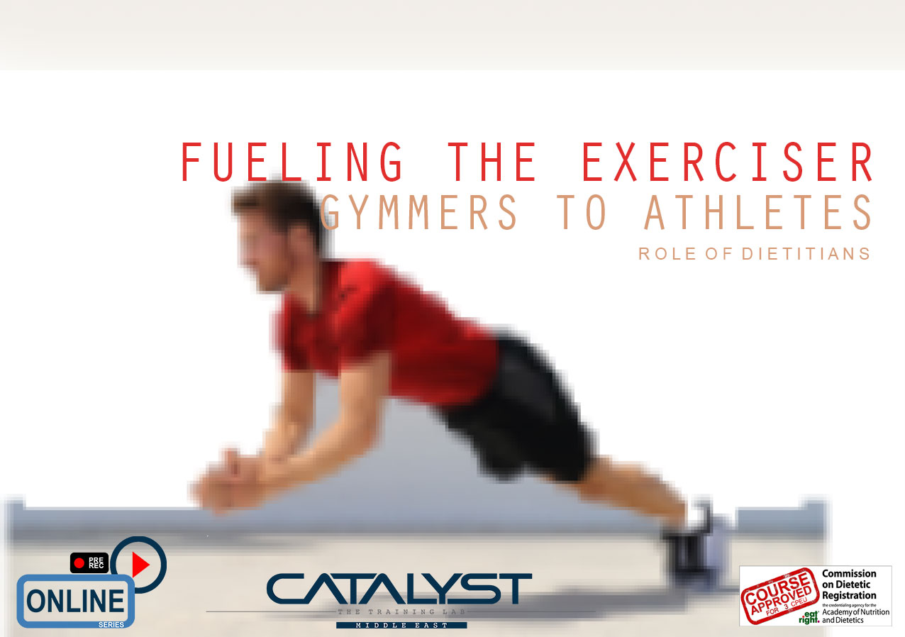FUELING THE EXERCISER: GYMMERS TO ATHLETES